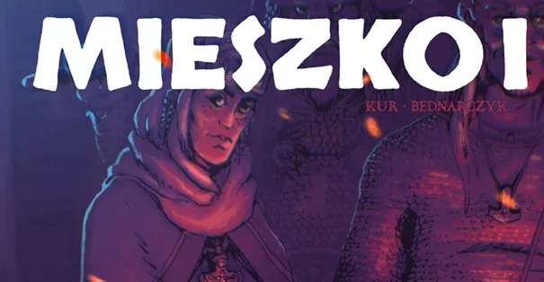 Mieszko I w komiksowej odsłonie. Drugi tom serii „Poczet Władców Polski” przedpremierowo na Międzynarodowych Targach Książki 