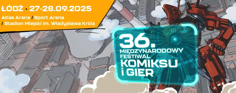 Zagraniczni goście 36. Międzynarodowego Festiwalu Komiksu i Gier w Łodzi!